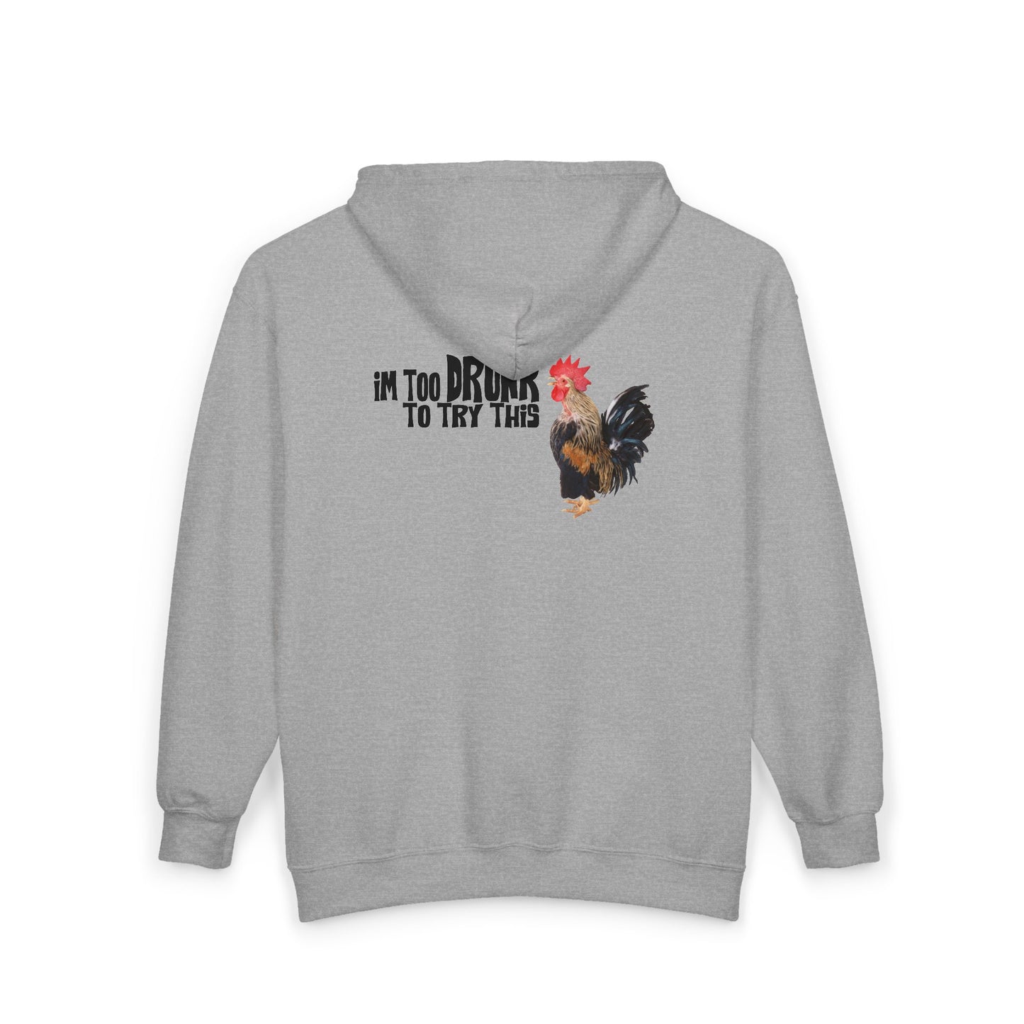 Zip Hoodie – 'Am Too Proud to Try This Rooster' Sweatshirt