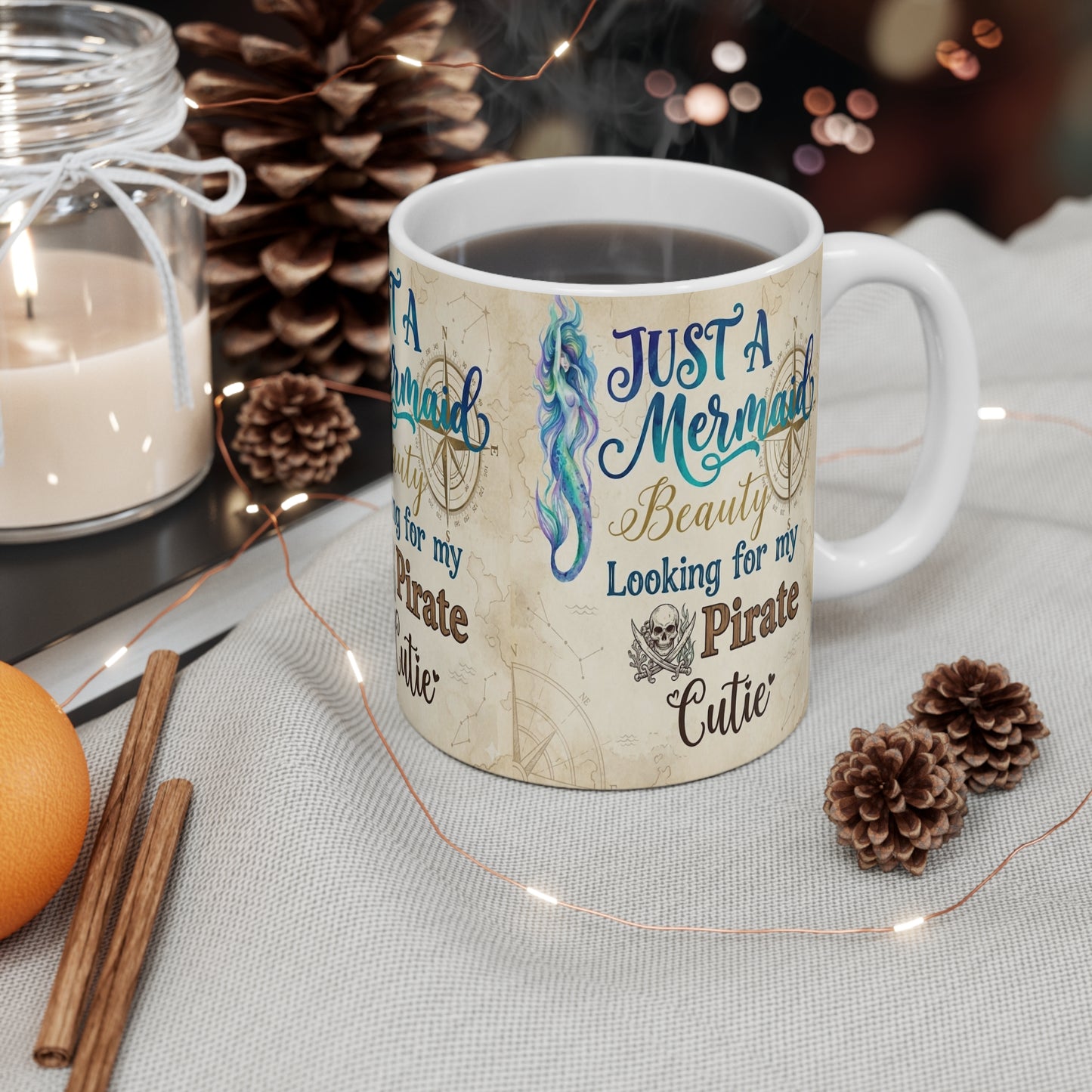 Mermaid Beauty Mug – "Just a Mermaid Beauty Looking for My Pirate Cutie" 11oz