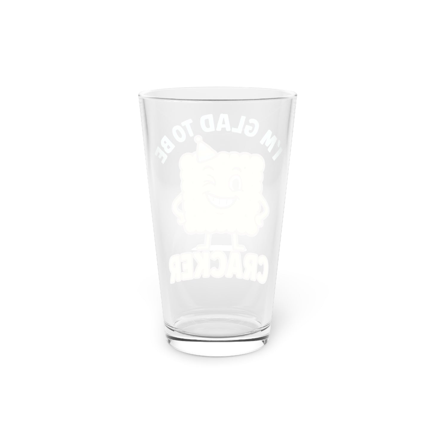 I'm Glad to Be Cracker 16oz Pint Glass — Funny Party Drinking Glass