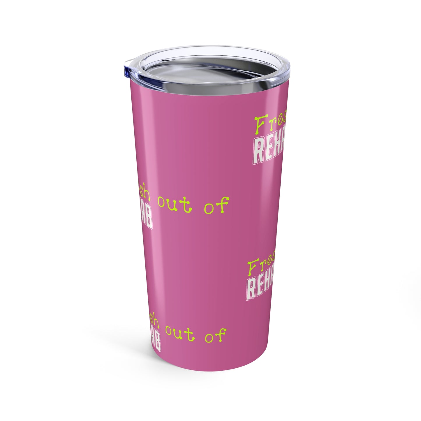 20oz Tumbler - "Fresh Outta Rehab" Pink Insulated Travel Cup