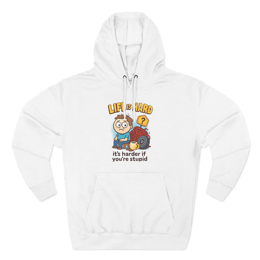 Life Is Hard Cartoon Hoodie — Funny Quote Pullover