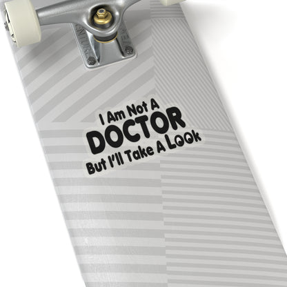 Not a Doctor Stickers