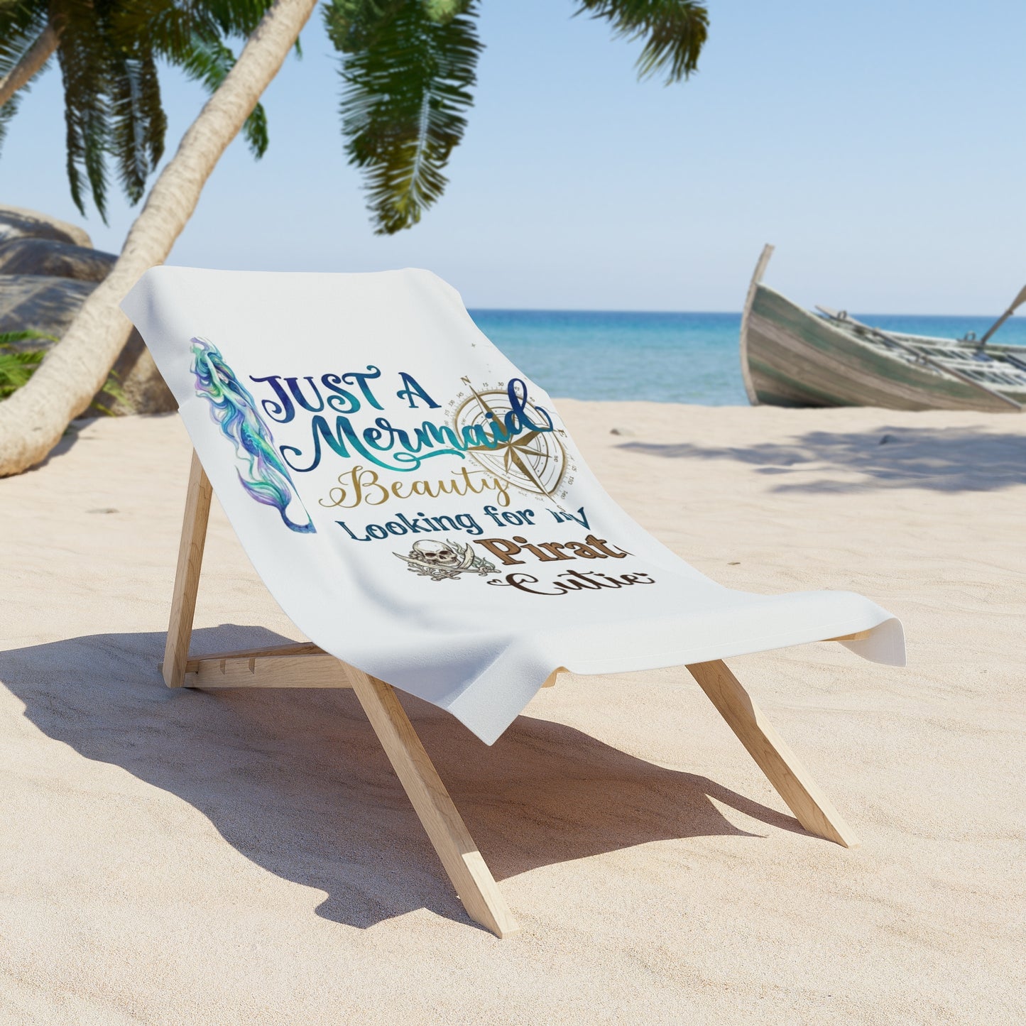 Just a Mermaid Beauty Looking for My Pirate Cutie Beach Towel