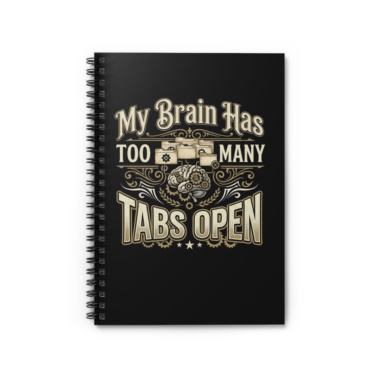 My Brain Has Too Many Tabs Open Spiral Notebook — Funny Desk Journal for Multitaskers