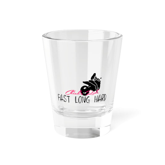 Chicks Ride Shot Glass, 1.5oz