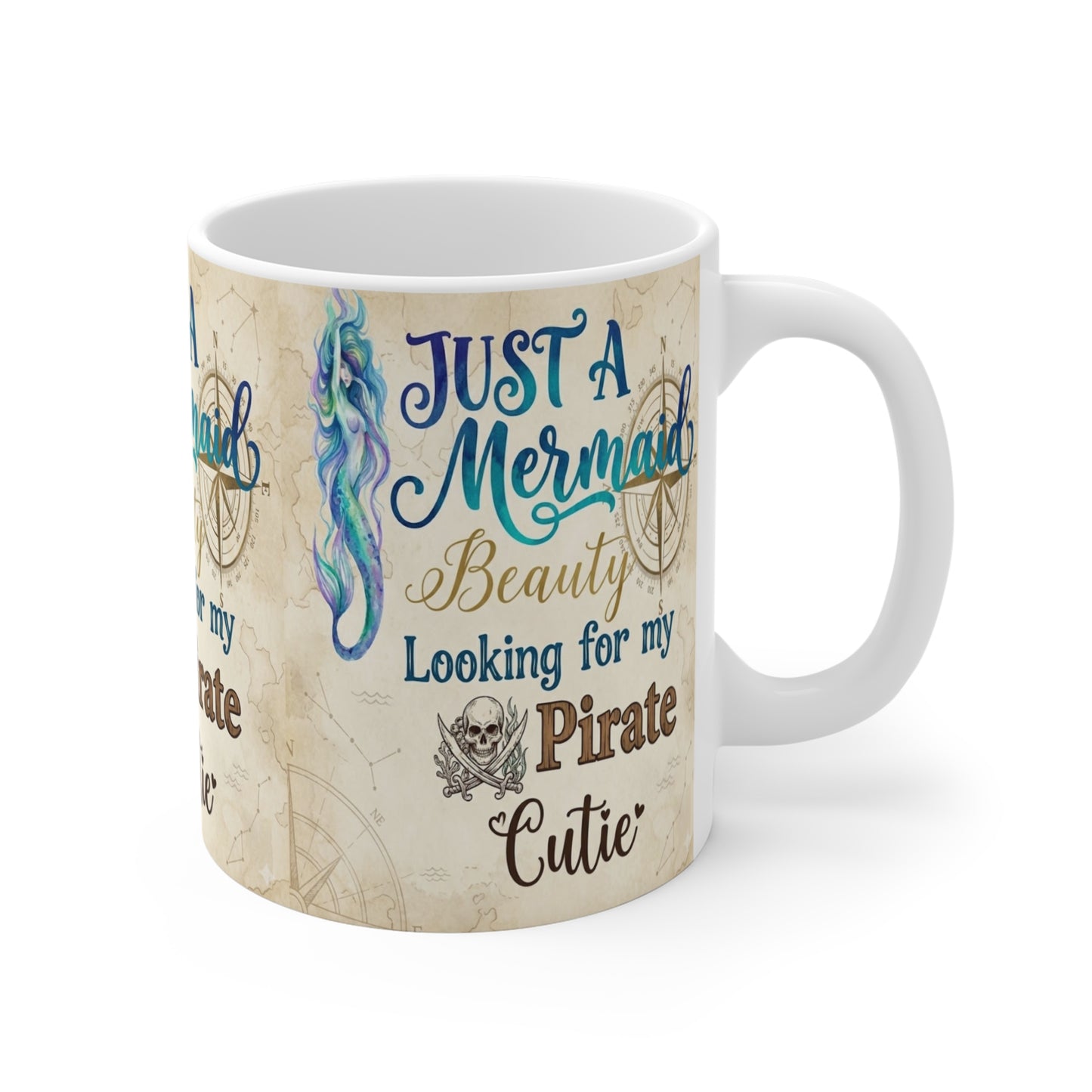 Mermaid Beauty Mug – "Just a Mermaid Beauty Looking for My Pirate Cutie" 11oz