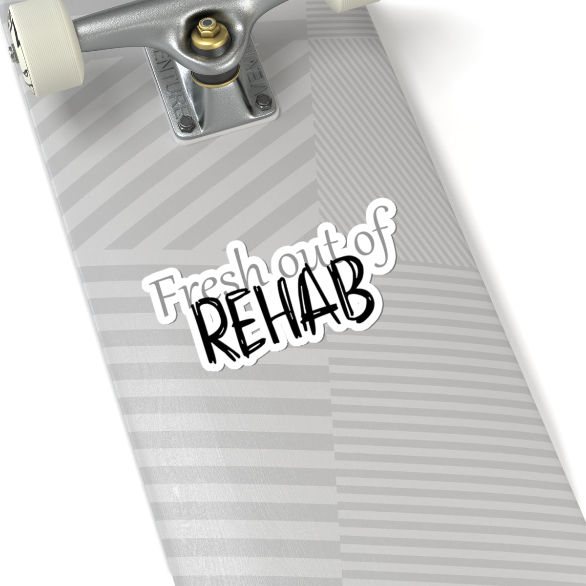Copy of Fresh Out of Rehab Sticker — Funny Recovery Sticker for Laptops & Water Bottles