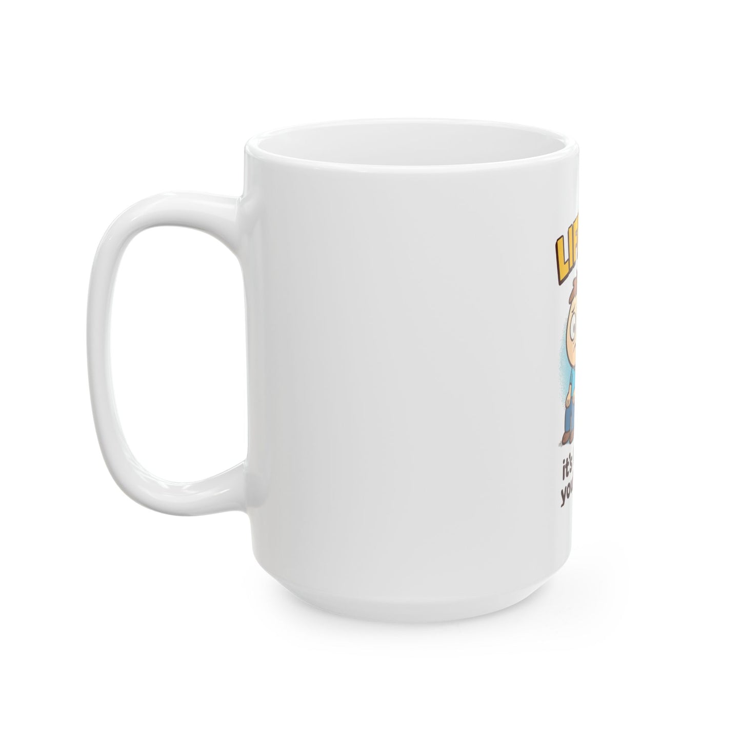 Funny Ceramic Mug — "Life Is Hard, It's Harder If You're Stupid" Coffee Cup