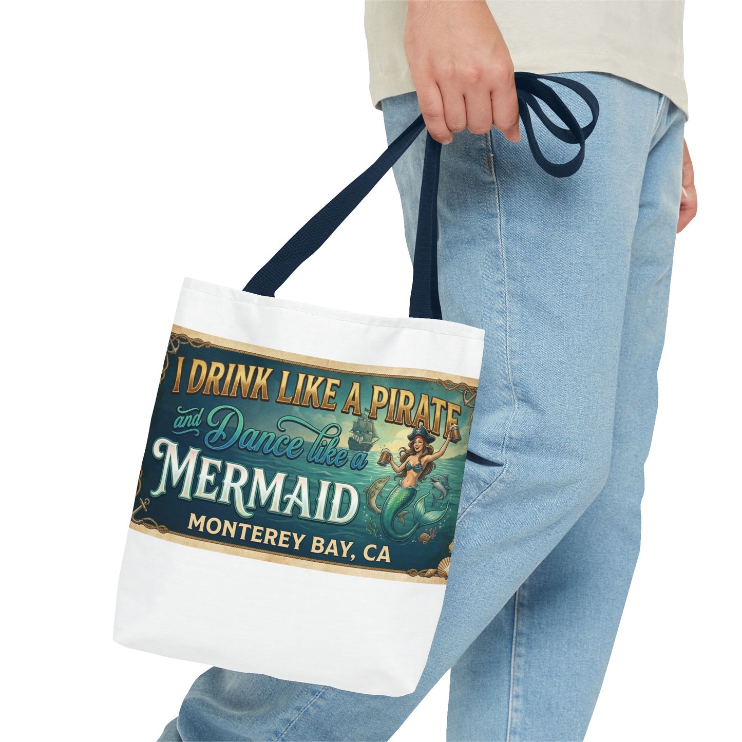 Mermaid Tote Bag – "I Drink Like a Pirate and Dance Like a Mermaid" Monterey Bay Beach Tote
