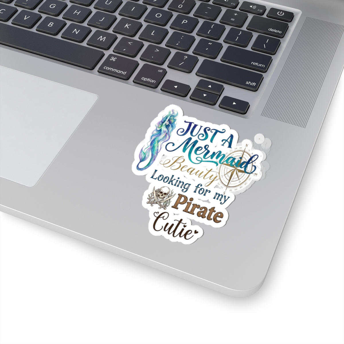 Mermaid Sticker — “Just a Mermaid Beauty Looking for My Pirate Cutie” Kiss-Cut Decal