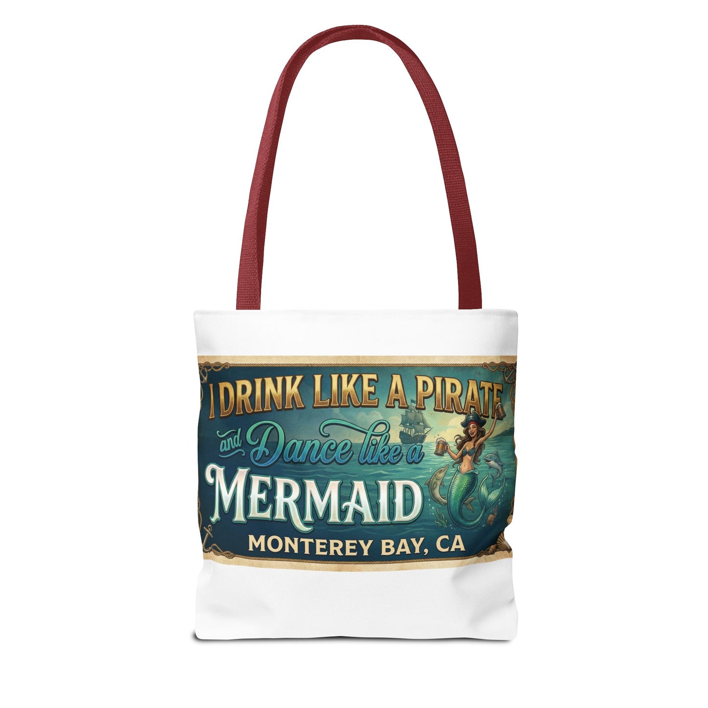 Mermaid Tote Bag – "I Drink Like a Pirate and Dance Like a Mermaid" Monterey Bay Beach Tote