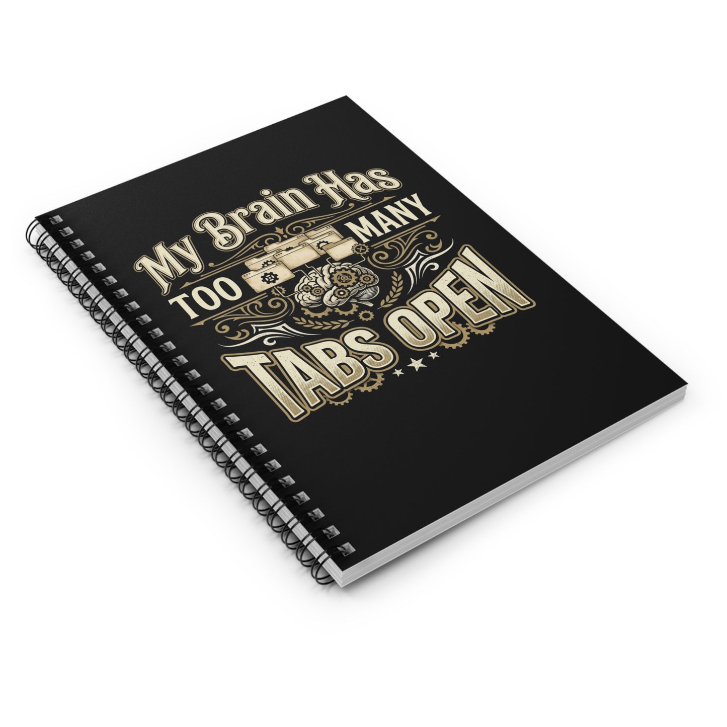 My Brain Has Too Many Tabs Open Spiral Notebook — Funny Desk Journal for Multitaskers