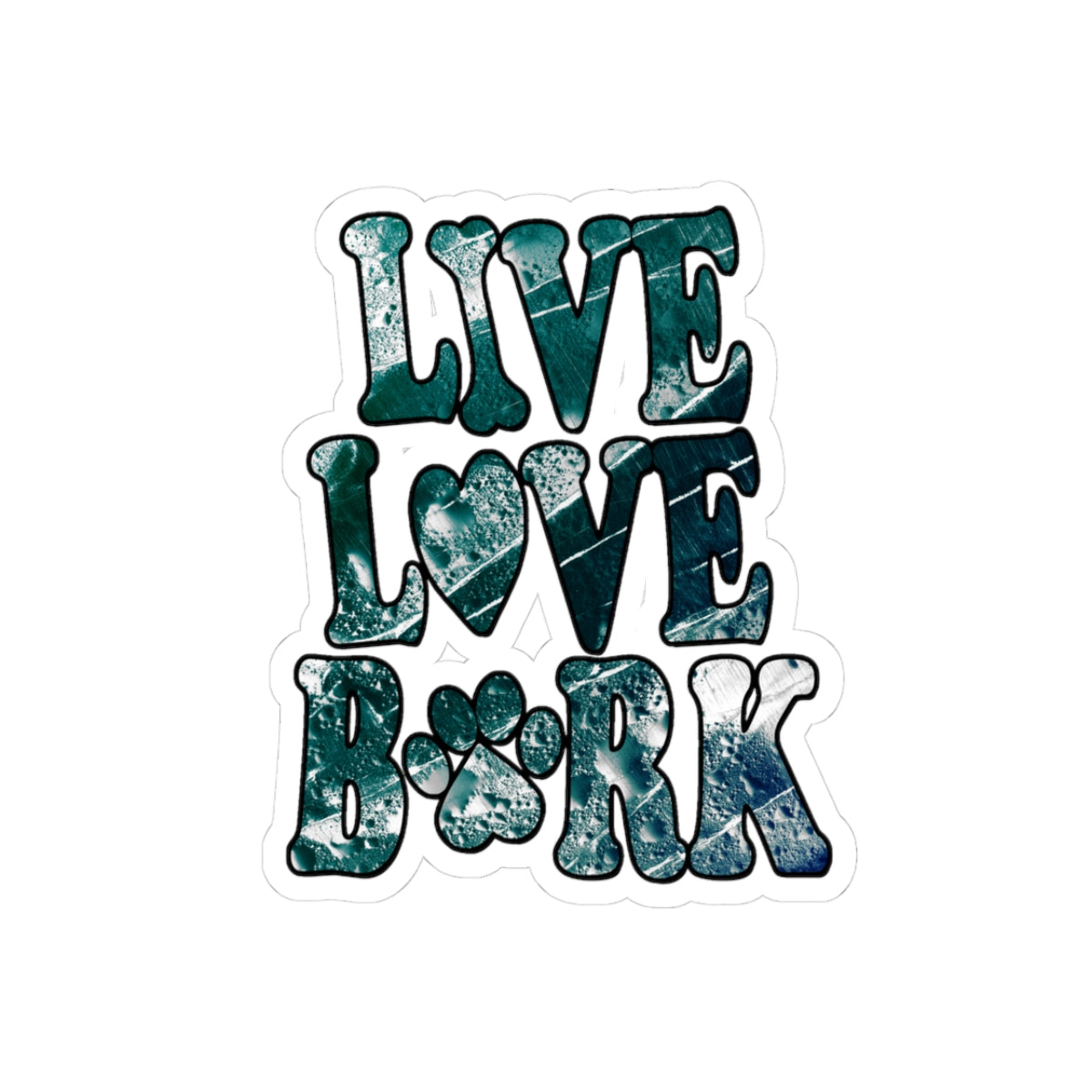 Live Love Bark Kiss-Cut Stickers