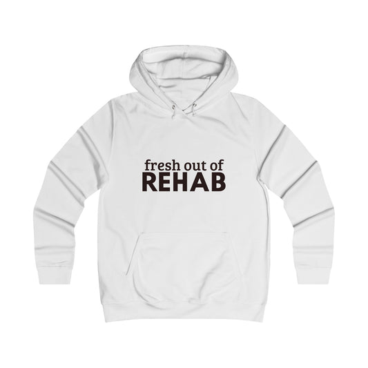Fresh Out of Rehab Hoodie — Funny Recovery Support Pullover
