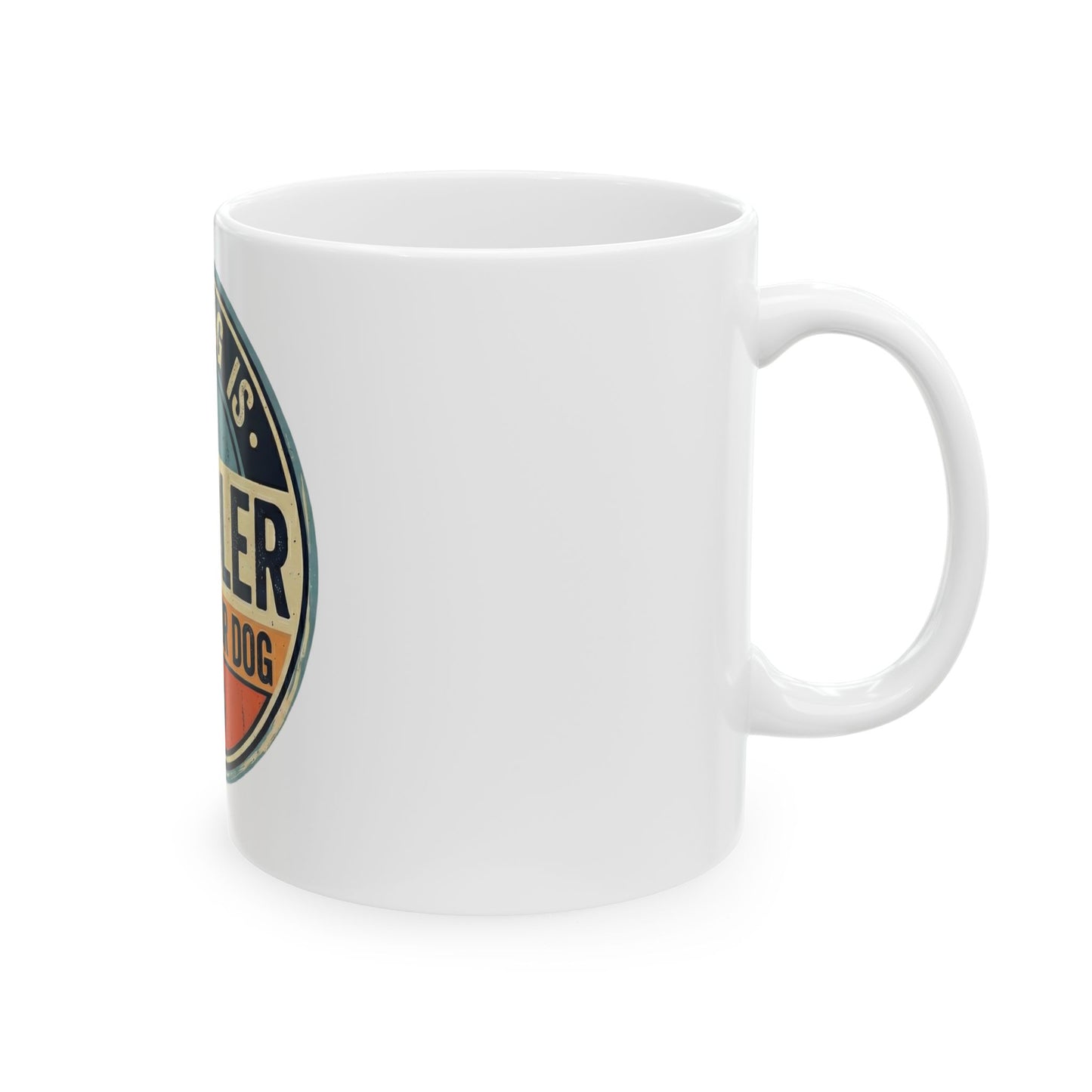 Ceramic Mug - "My Dog Is Cooler Than Your Dog" Retro Pet Lover Coffee Cup (11oz, 15oz)