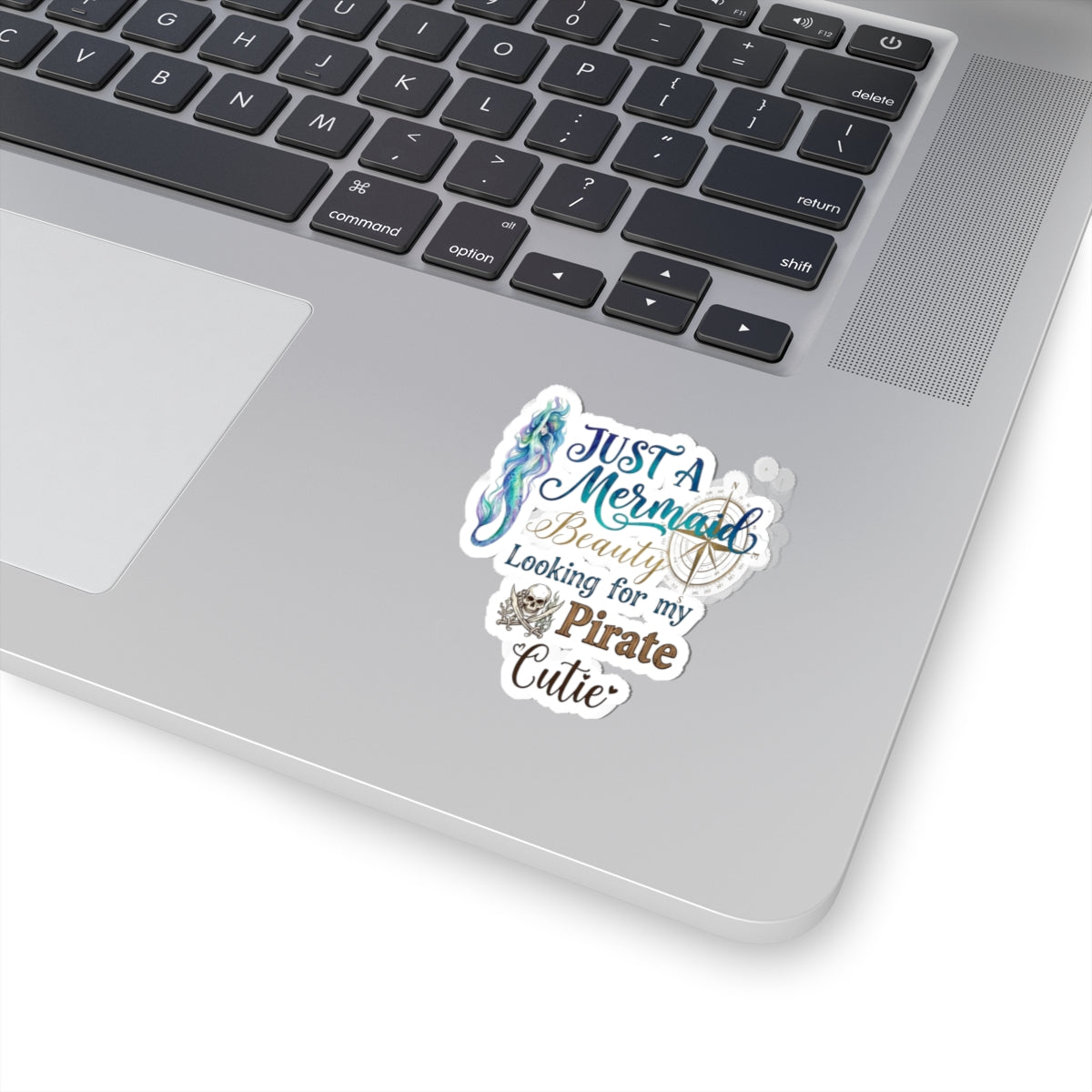 Mermaid Sticker — “Just a Mermaid Beauty Looking for My Pirate Cutie” Kiss-Cut Decal