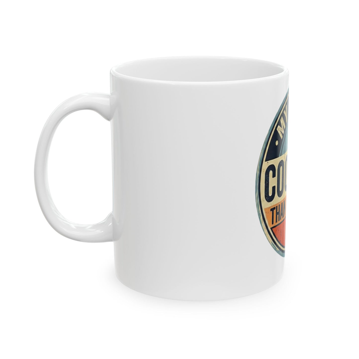 Ceramic Mug - "My Dog Is Cooler Than Your Dog" Retro Pet Lover Coffee Cup (11oz, 15oz)
