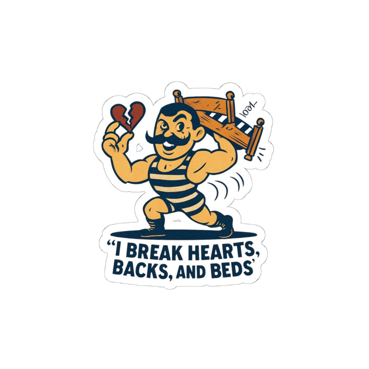 Retro Strongman Sticker — “I Break Hearts, Backs, and Beds” Kiss-Cut Sticker
