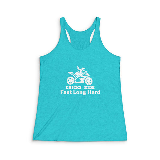 Motorcycle Racerback Tank - "Chicks Ride Fast Long Hard" Women's Biker Tank Top