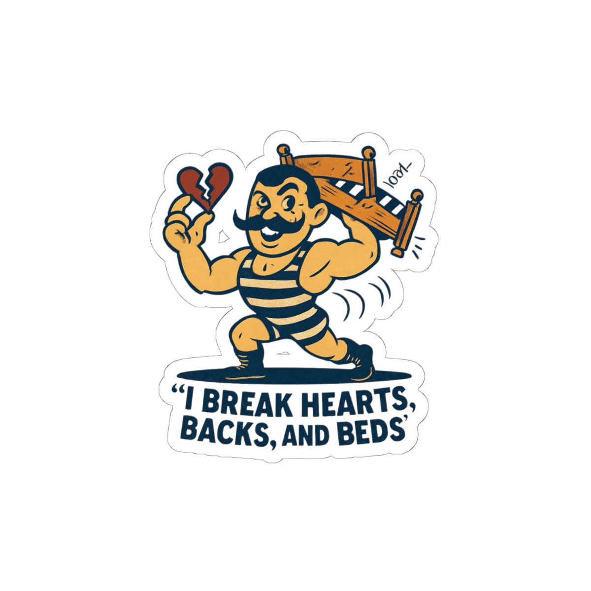 Retro Strongman Sticker — “I Break Hearts, Backs, and Beds” Kiss-Cut Sticker