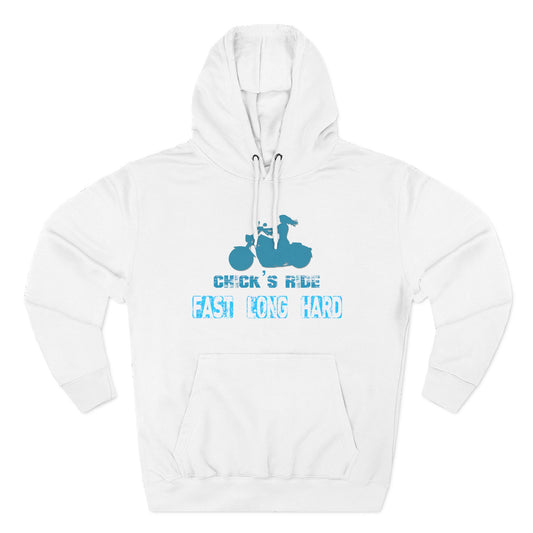 Vintage Scooter Hoodie — "Chick's Ride Fast Long Hard" Retro Vespa Graphic