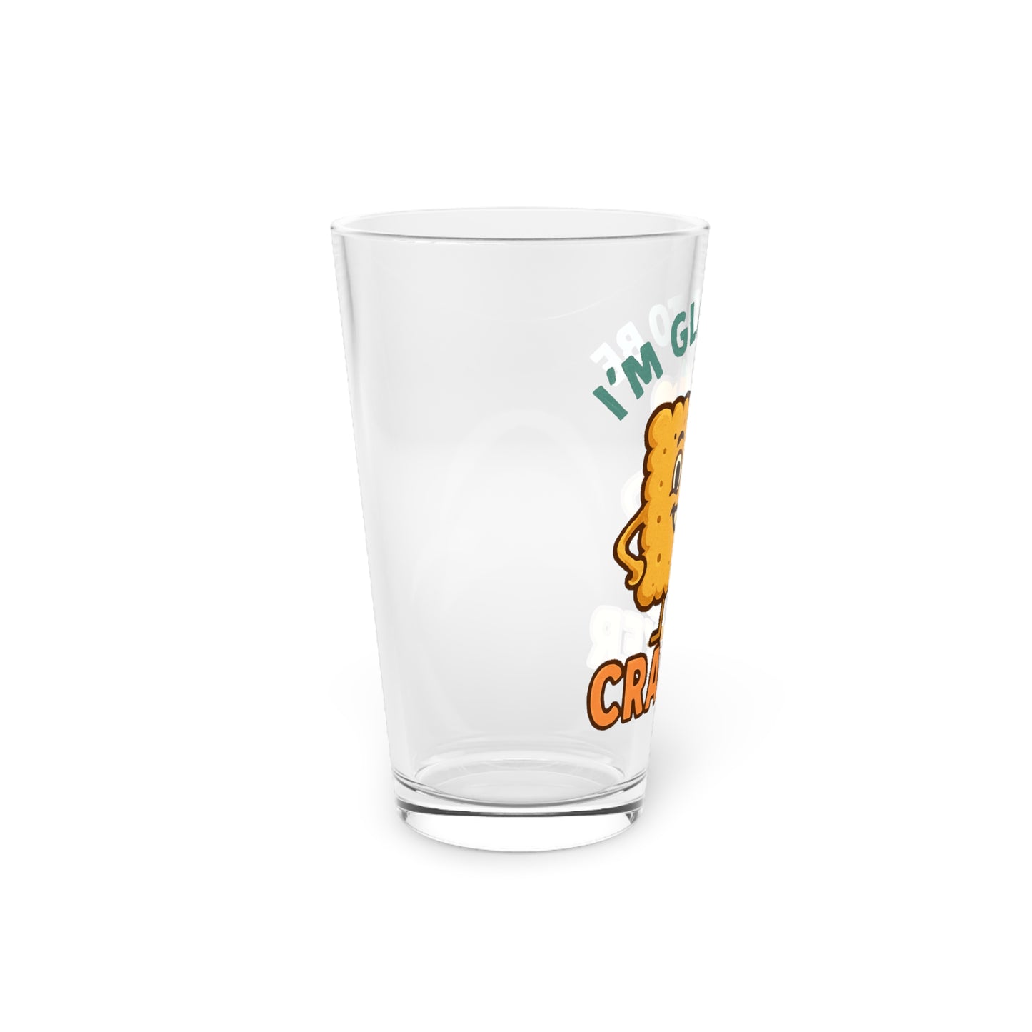 I'm Glad to Be Cracker 16oz Pint Glass — Funny Party Drinking Glass