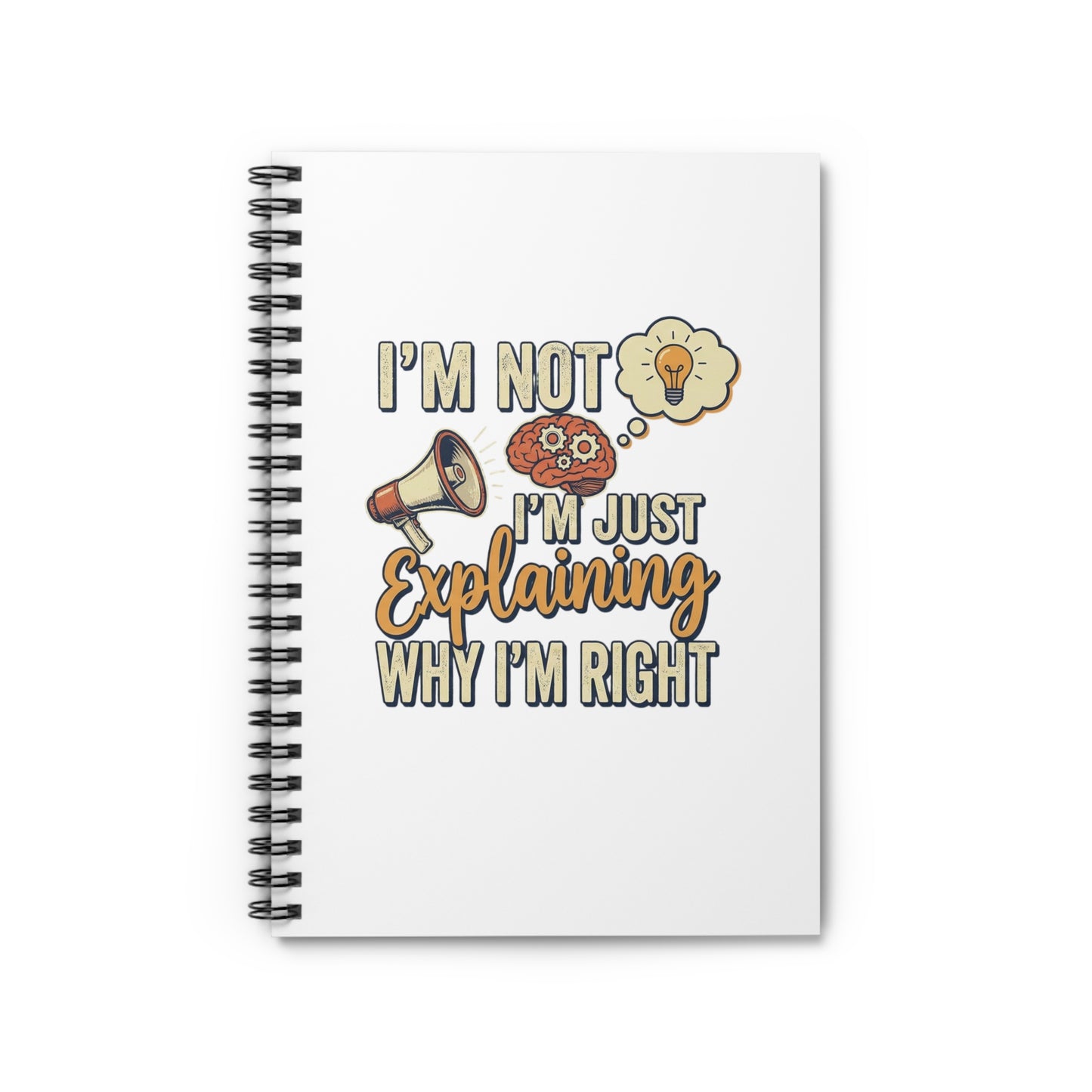 I'm Not Spiral Notebook - Ruled Line