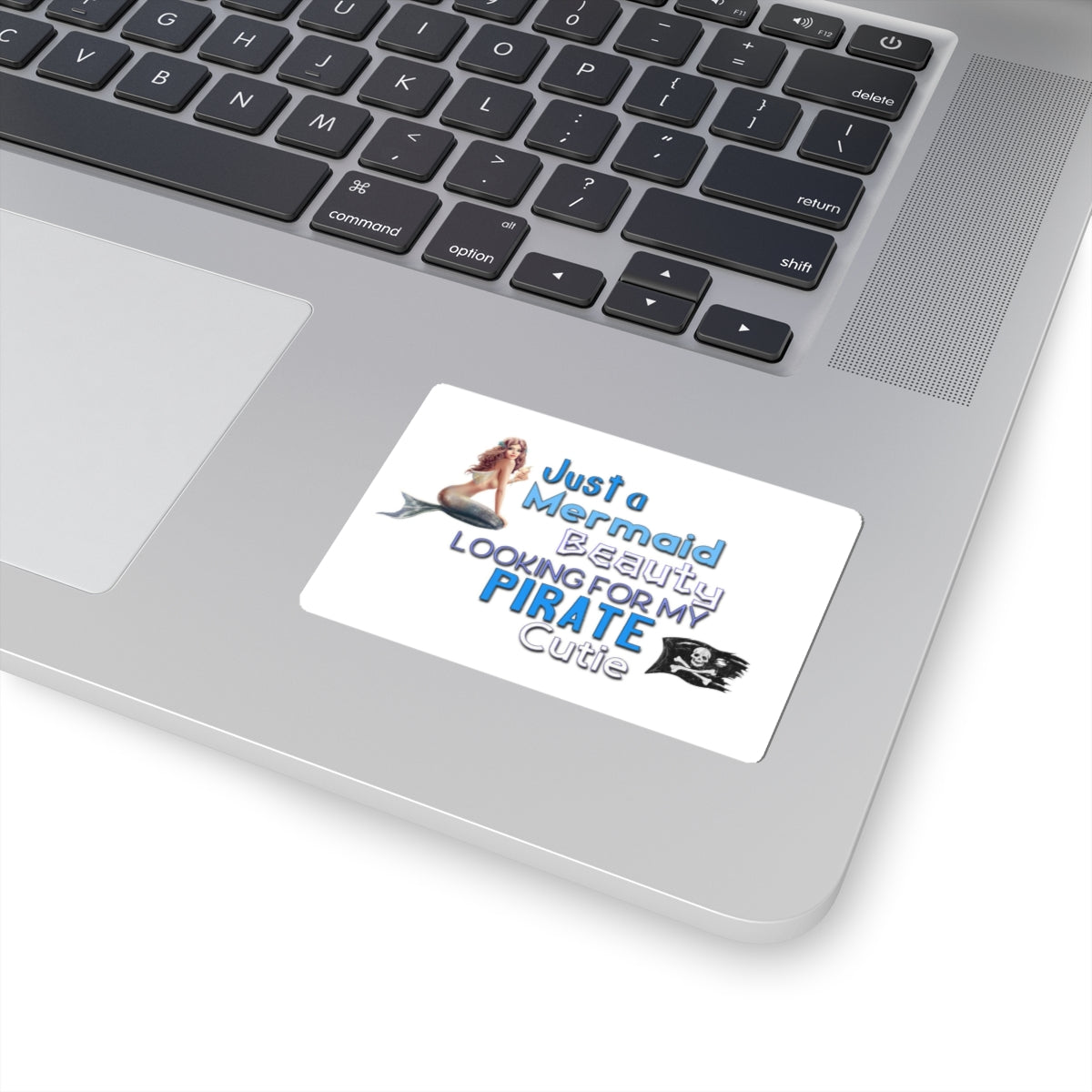 Mermaid & Pirate Cutie Sticker — "Just a Mermaid Beauty Looking for My Pirate" Kiss-Cut Decal