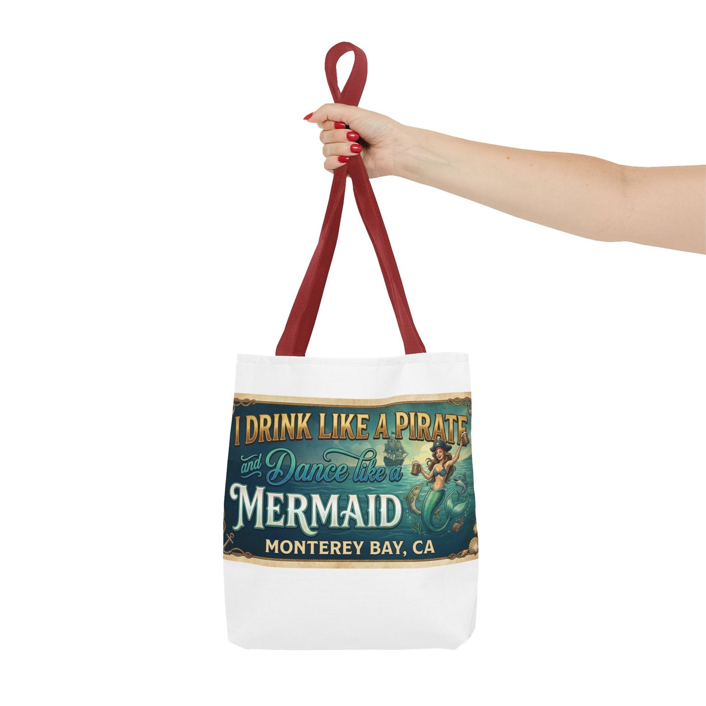 Mermaid Tote Bag – "I Drink Like a Pirate and Dance Like a Mermaid" Monterey Bay Beach Tote