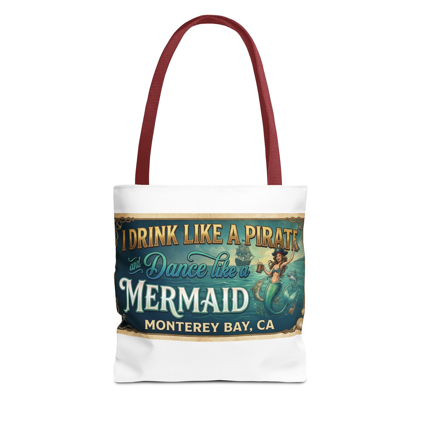 Mermaid Tote Bag – "I Drink Like a Pirate and Dance Like a Mermaid" Monterey Bay Beach Tote