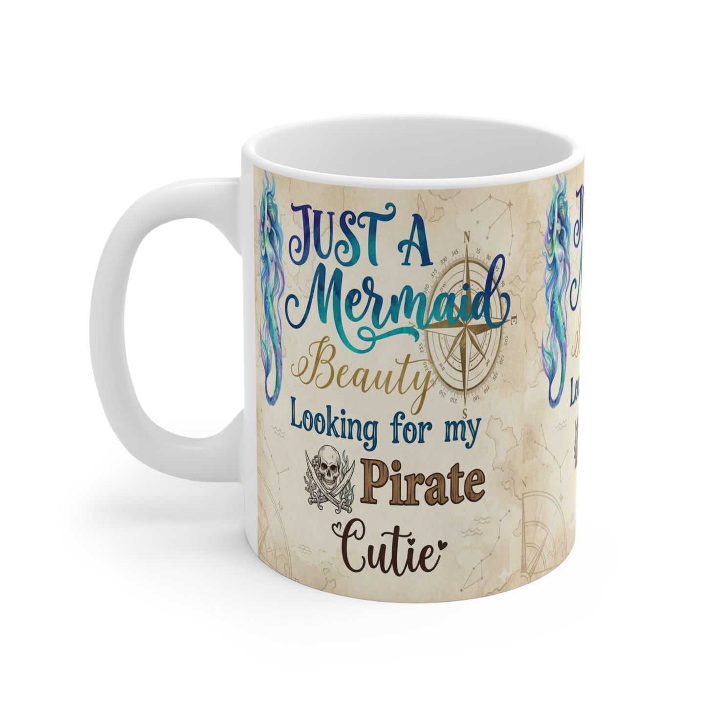 Mermaid Beauty Mug – "Just a Mermaid Beauty Looking for My Pirate Cutie" 11oz