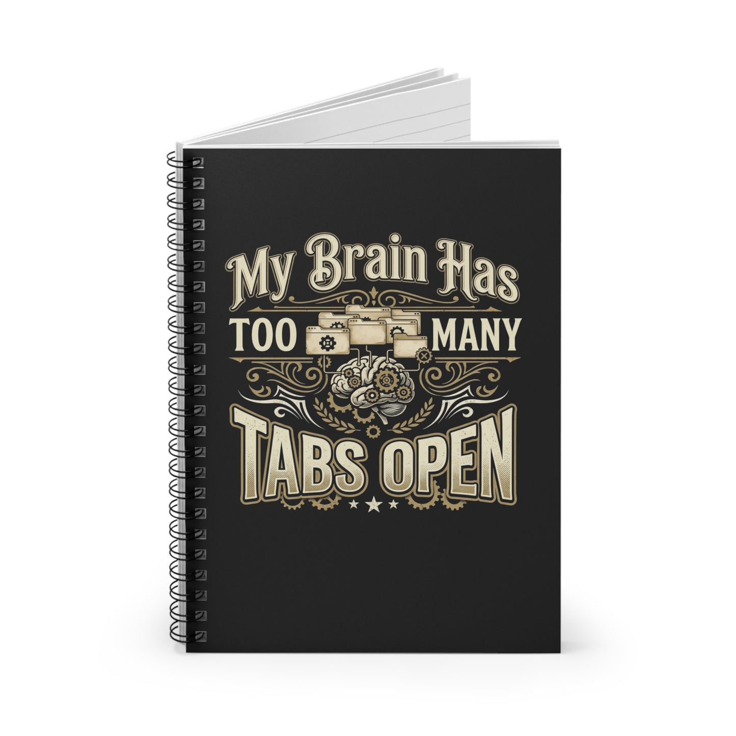 My Brain Has Too Many Tabs Open Spiral Notebook — Funny Desk Journal for Multitaskers