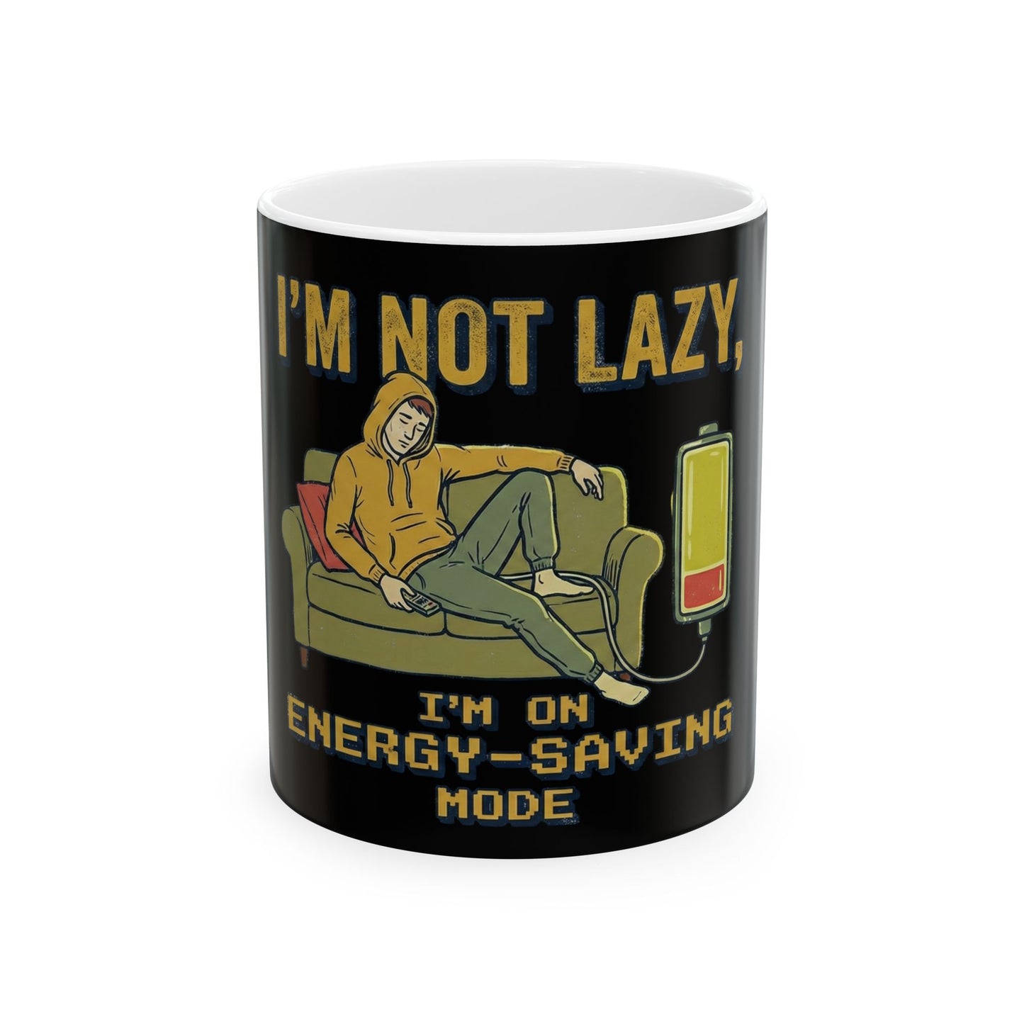 Ceramic Mug - "I'm Not Lazy, I'm on Energy-Saving Mode" Funny Coffee Cup for Relaxed Vibes